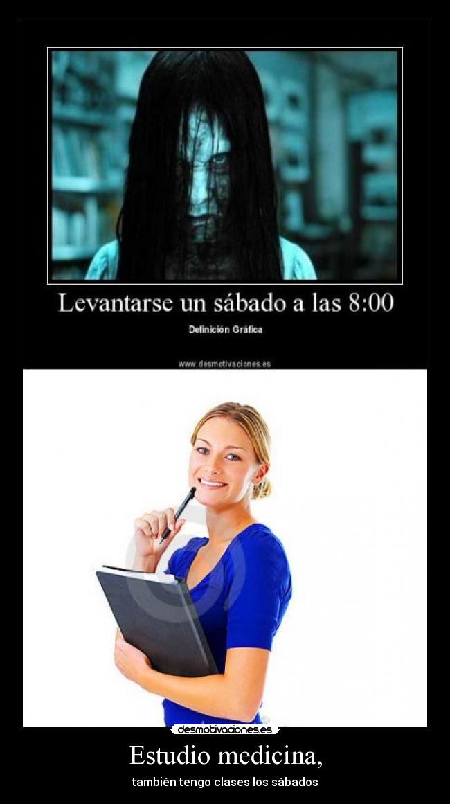 carteles clases medicina escuela sabado semana dia facultad universidad desmotivaciones