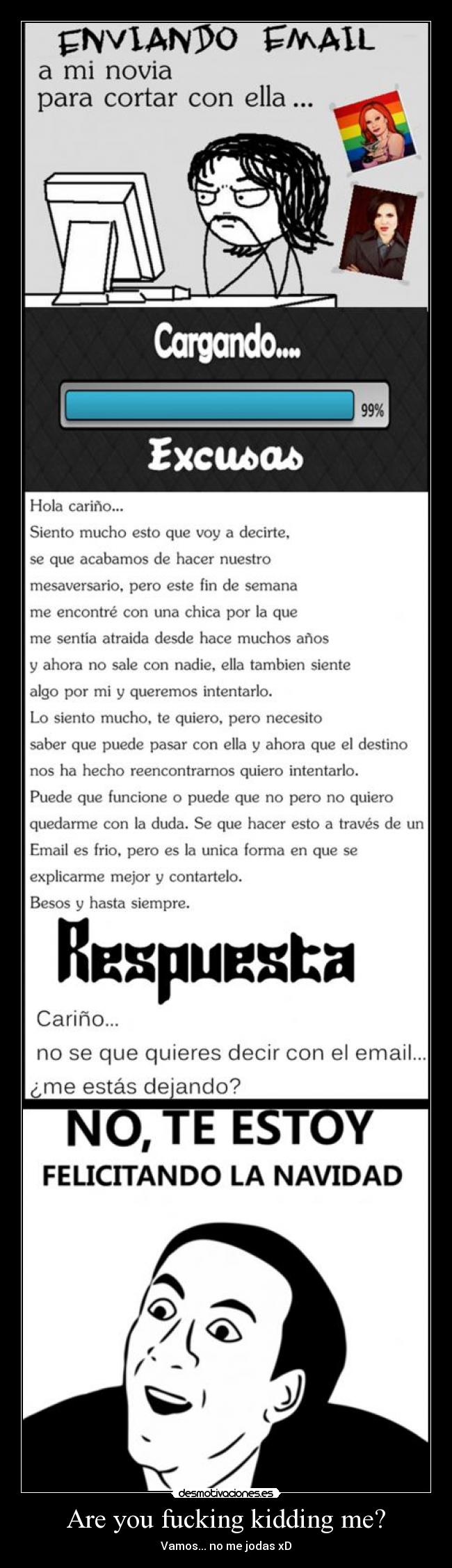 Are you fucking kidding me? - Vamos... no me jodas xD