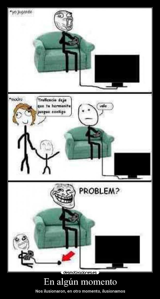 En algún momento - Nos ilusionaron, en otro momento, ilusionamos