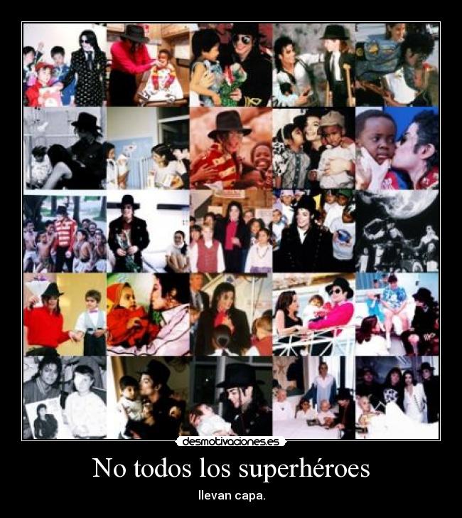 No todos los superhéroes - llevan capa.