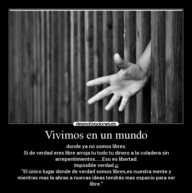 carteles mundo verdad siempre sera verdad desmotivaciones