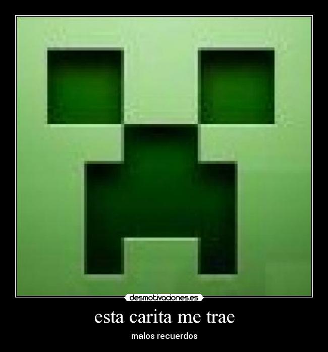 esta carita me trae - malos recuerdos