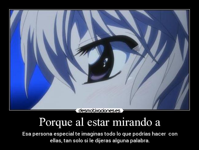 Porque al estar mirando a - 