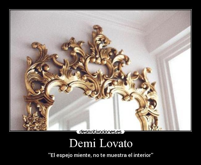 carteles demi lovato espejo interior desmotivaciones