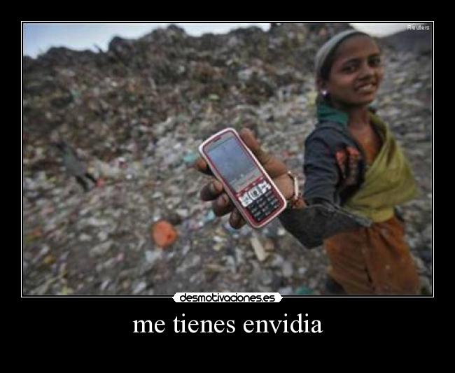 me tienes envidia - 