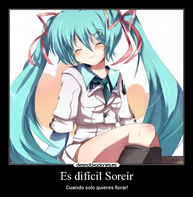 Es difícil Soreír -