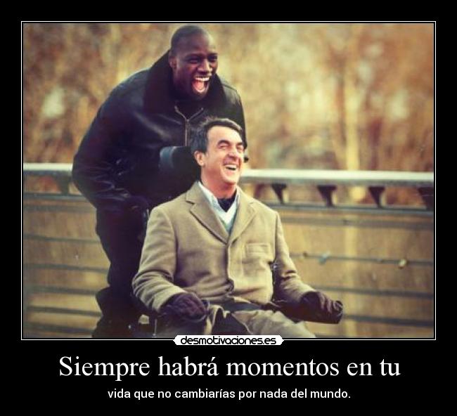 Siempre habrá momentos en tu -