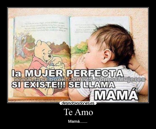 Te Amo - Mamá........ ♥