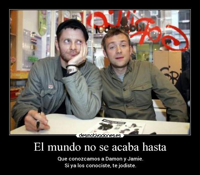 El mundo no se acaba hasta -