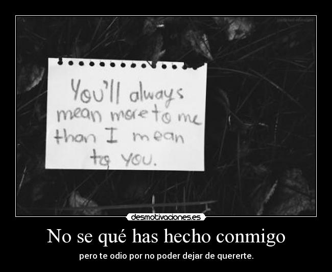 No se qué has hecho conmigo - 