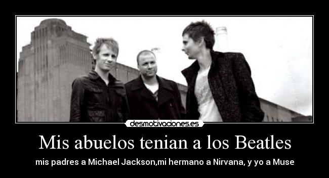 Mis abuelos tenian a los Beatles -