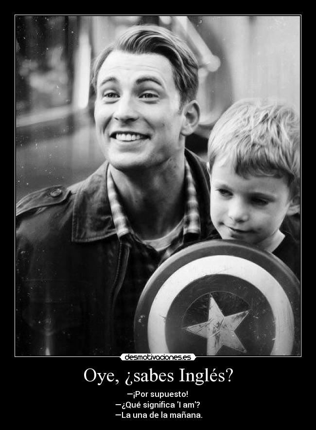 Oye, ¿sabes Inglés? -