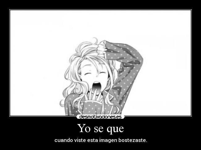 Yo se que -