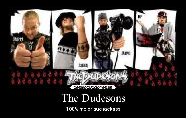 The Dudesons - 100% mejor que jackass