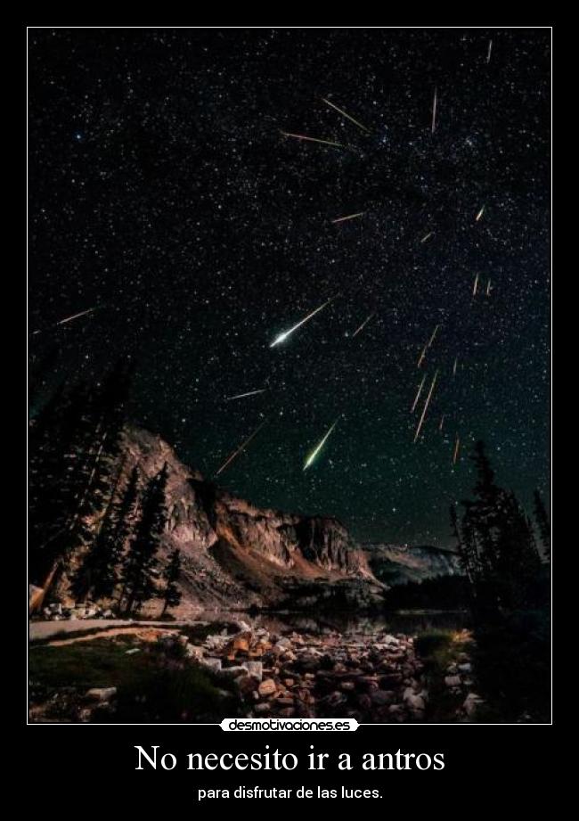 No necesito ir a antros - para disfrutar de las luces.