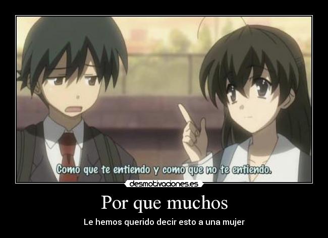 Por que muchos - Le hemos querido decir esto a una mujer