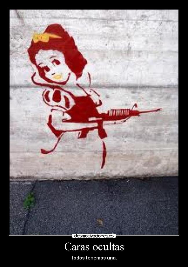 Caras ocultas - todos tenemos una.