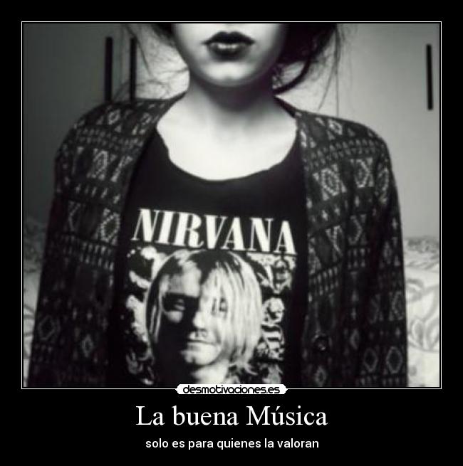 La buena Música - solo es para quienes la valoran