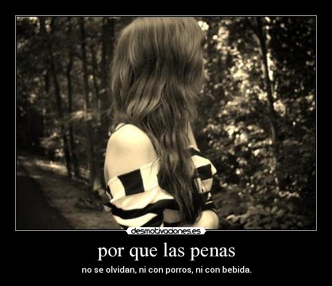 por que las penas -