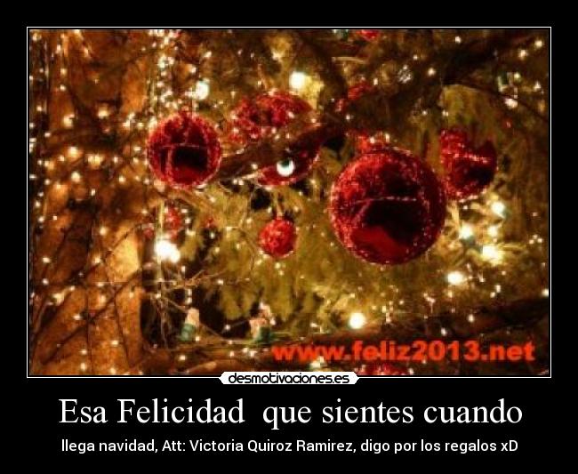 Esa Felicidad  que sientes cuando - 