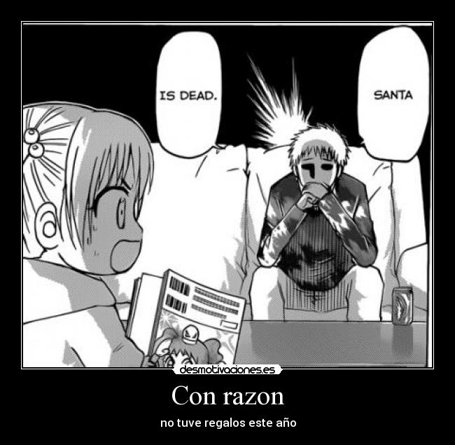 Con razon -