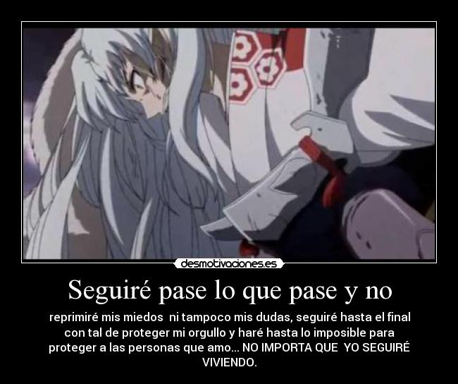 Seguiré pase lo que pase y no - 