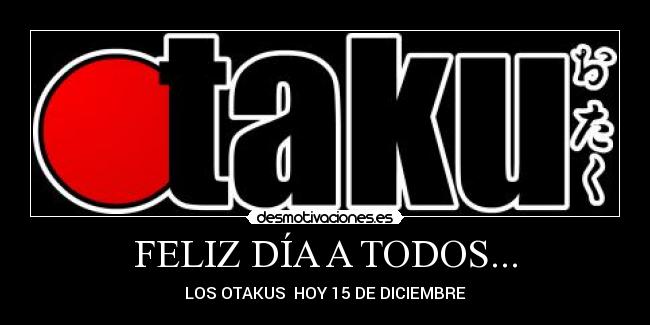 FELIZ DÍA A TODOS... - 