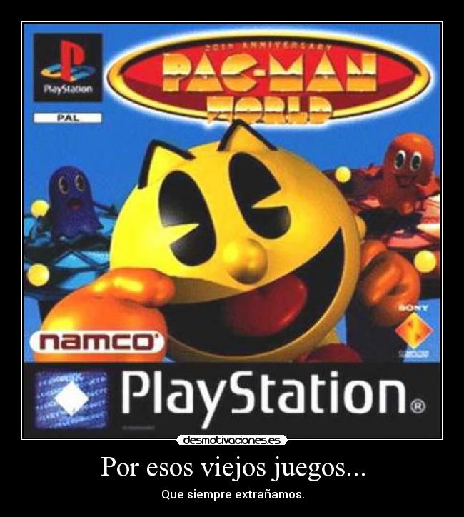 Por esos viejos juegos... - Que siempre extrañamos.