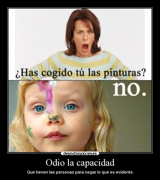 Odio la capacidad -