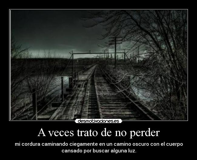 A veces trato de no perder -