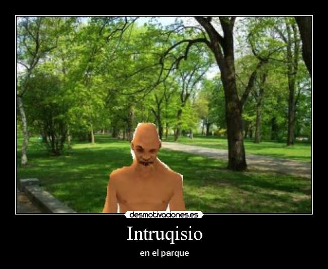 Intruqisio - en el parque