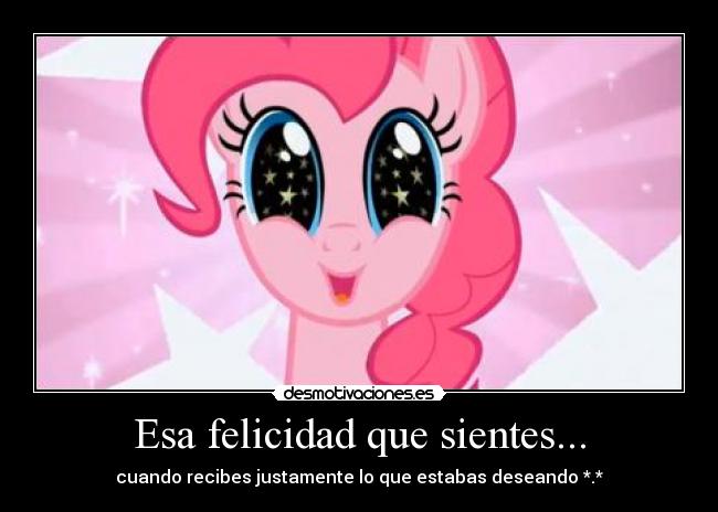 Esa felicidad que sientes... - cuando recibes justamente lo que estabas deseando *.*