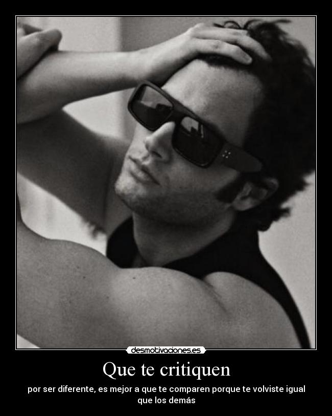 Que te critiquen - 
