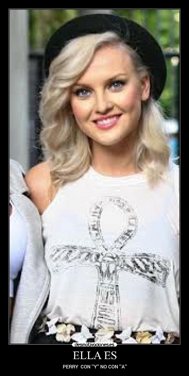 ELLA ES - PERRY CON Y NO CON A
