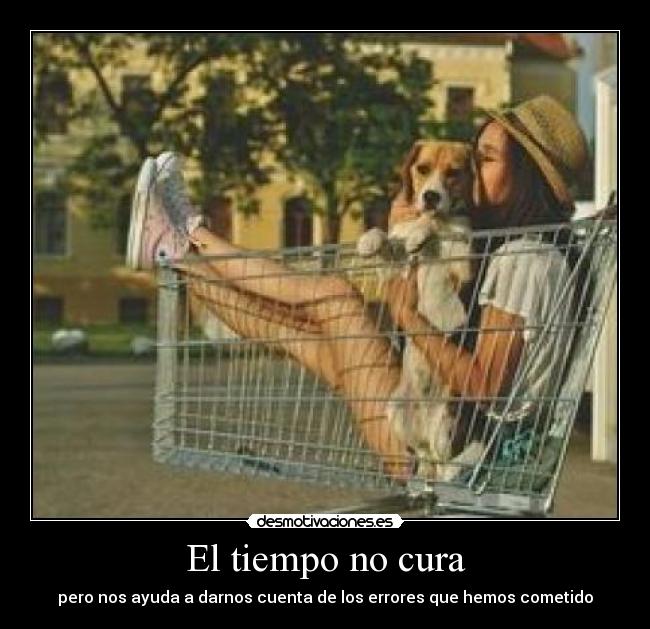 El tiempo no cura - 