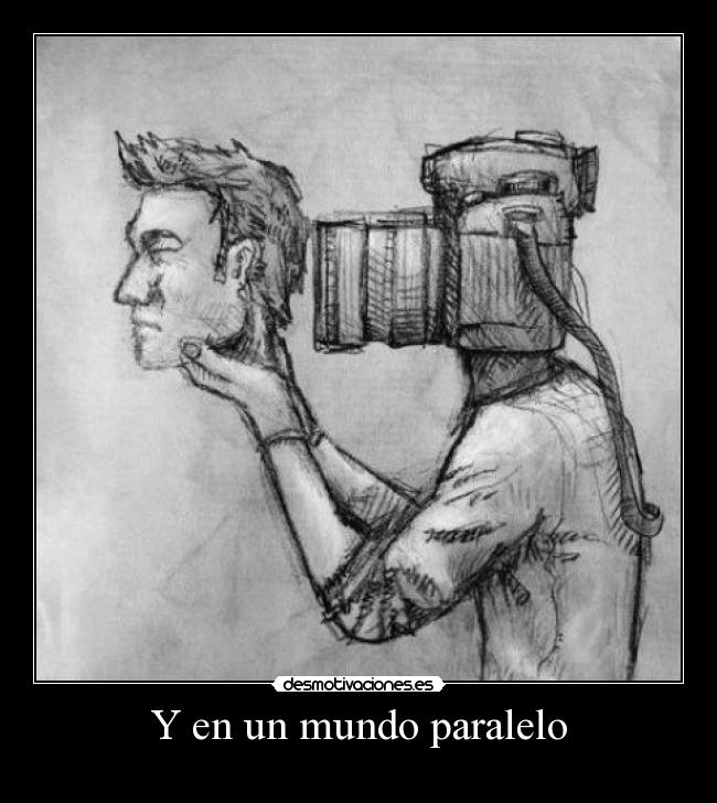 Y en un mundo paralelo -
