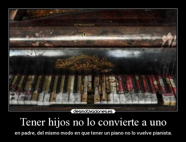 carteles ser padres hoy desmotivaciones