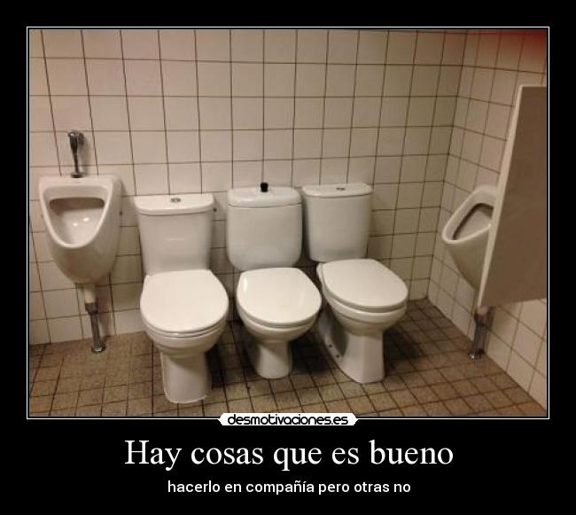 Hay cosas que es bueno - 