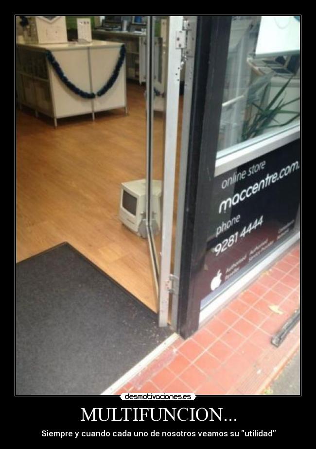 MULTIFUNCION... - Siempre y cuando cada uno de nosotros veamos su utilidad