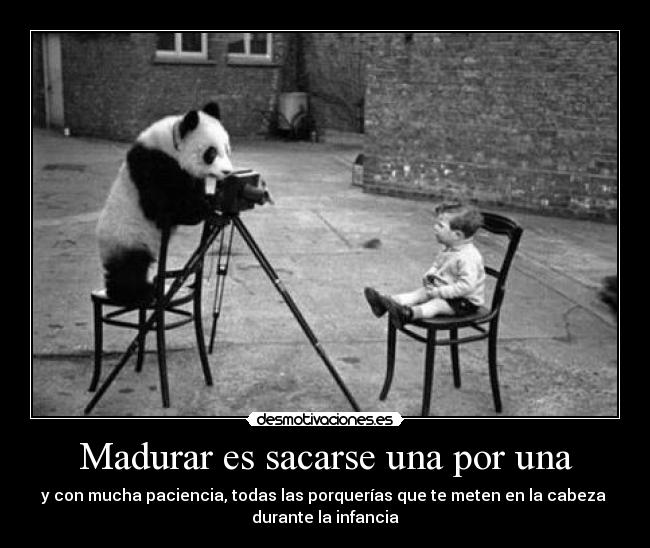 Madurar es sacarse una por una - 