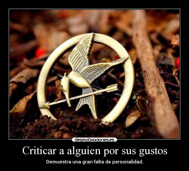 Criticar a alguien por sus gustos -