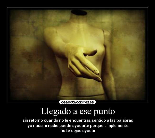 Llegado a ese punto -