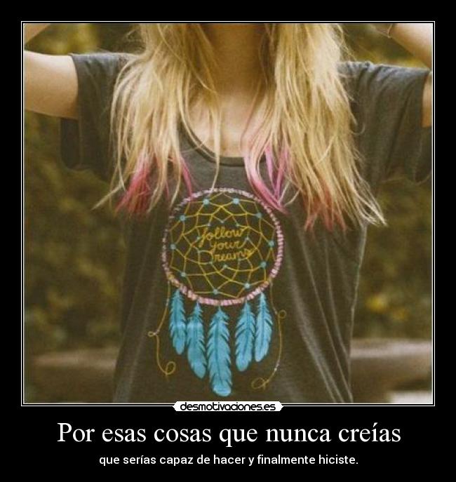 Por esas cosas que nunca creías -