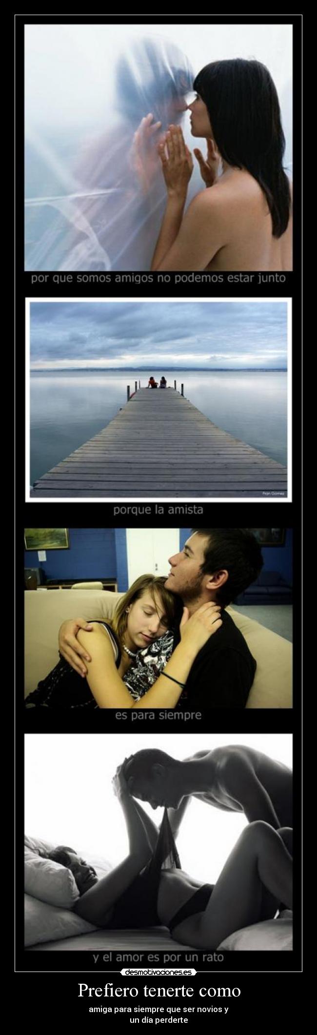 Prefiero tenerte como -