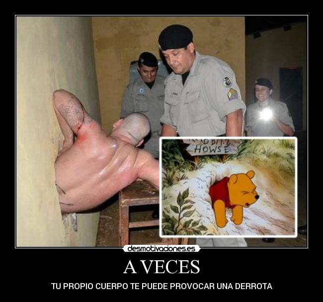 A VECES - TU PROPIO CUERPO TE PUEDE PROVOCAR UNA DERROTA