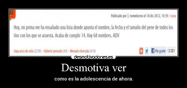Desmotiva ver - como es la adolescencia de ahora.