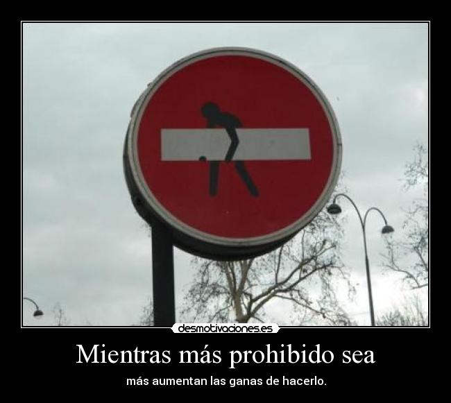 Mientras más prohibido sea - 