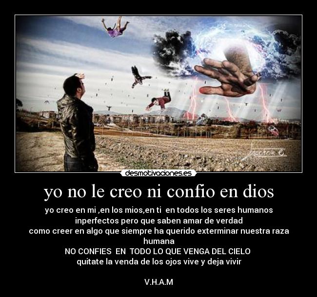 yo no le creo ni confio en dios - 