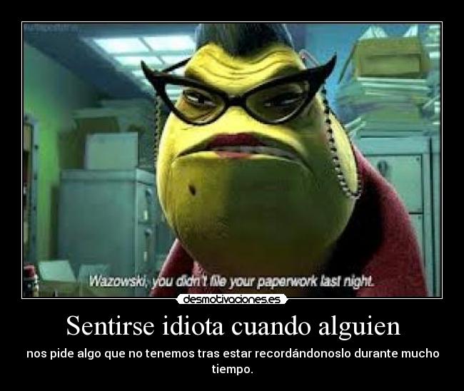 Sentirse idiota cuando alguien -