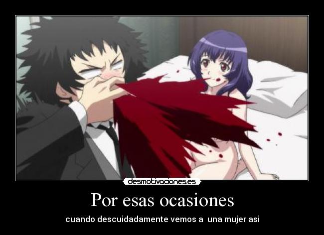 Por esas ocasiones - cuando descuidadamente vemos a  una mujer asi